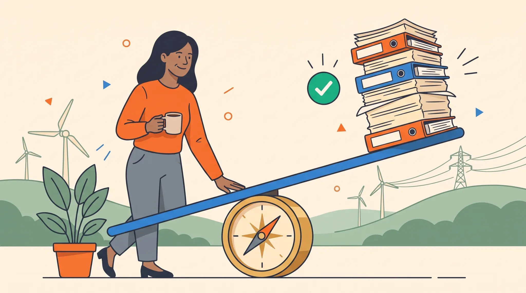 Flat-vector illustration of a smiling professional in an orange jumper, coffee in hand, lightly pressing a blue lever balanced on a brass compass to lift a tall stack of regulatory binders, with a green tick, wind turbines and rolling green hills behind